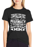 Pharmacy Technician Mom T-Shirt - Gift for Pharmacists