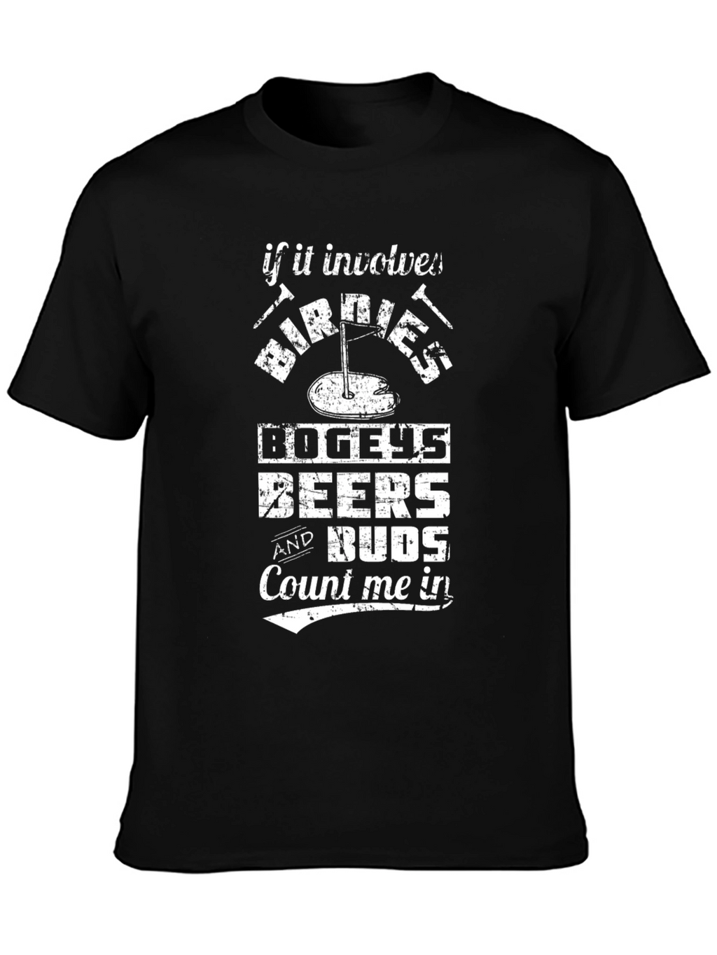 Golf Lovers Tee: Birdies Bogeys Beers & Buds!