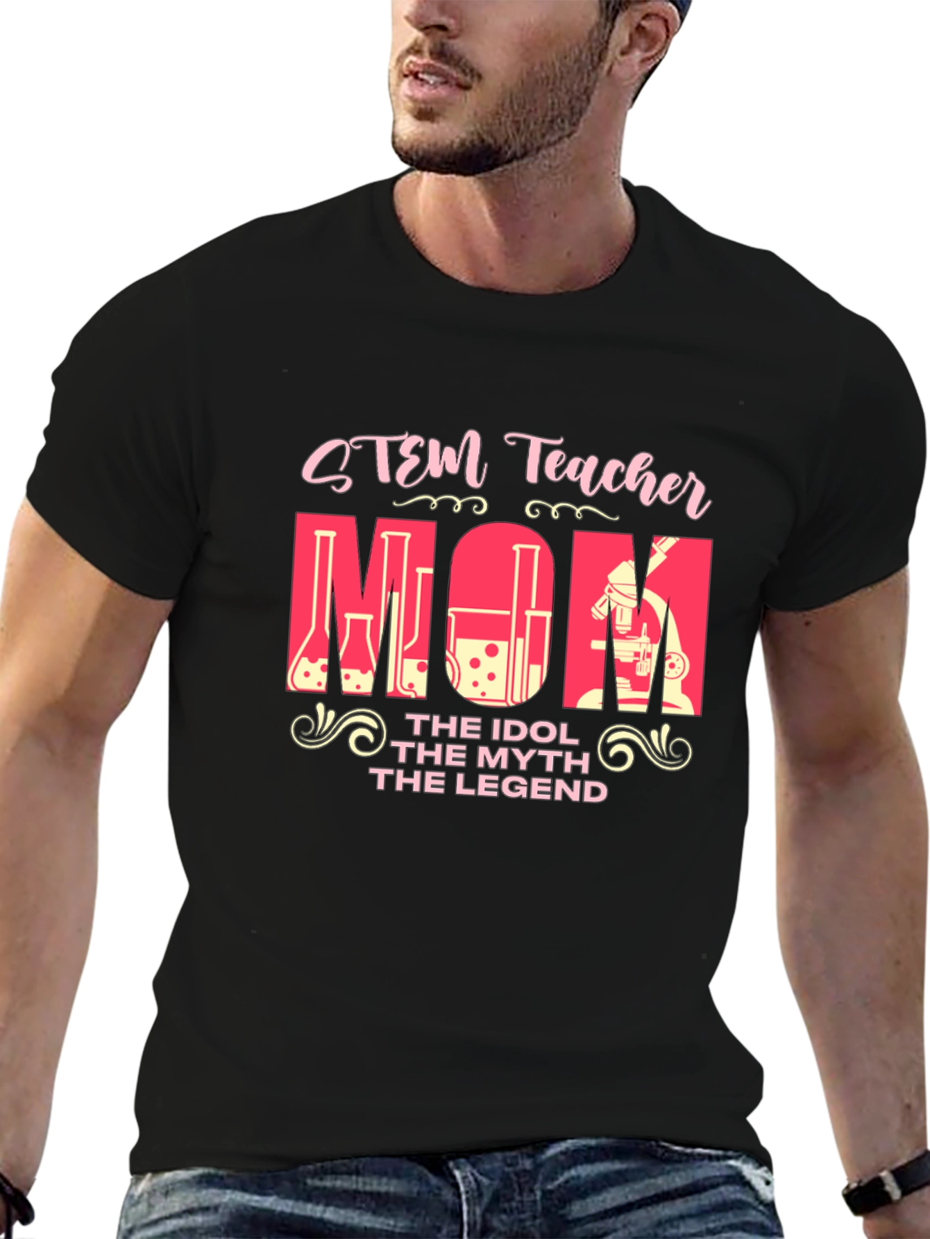 STEM Teacher Mom T-Shirt - The Idol The Myth The Legend