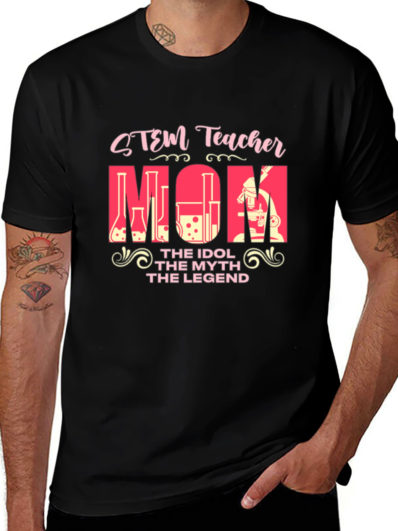 STEM Teacher Mom T-Shirt - The Idol The Myth The Legend