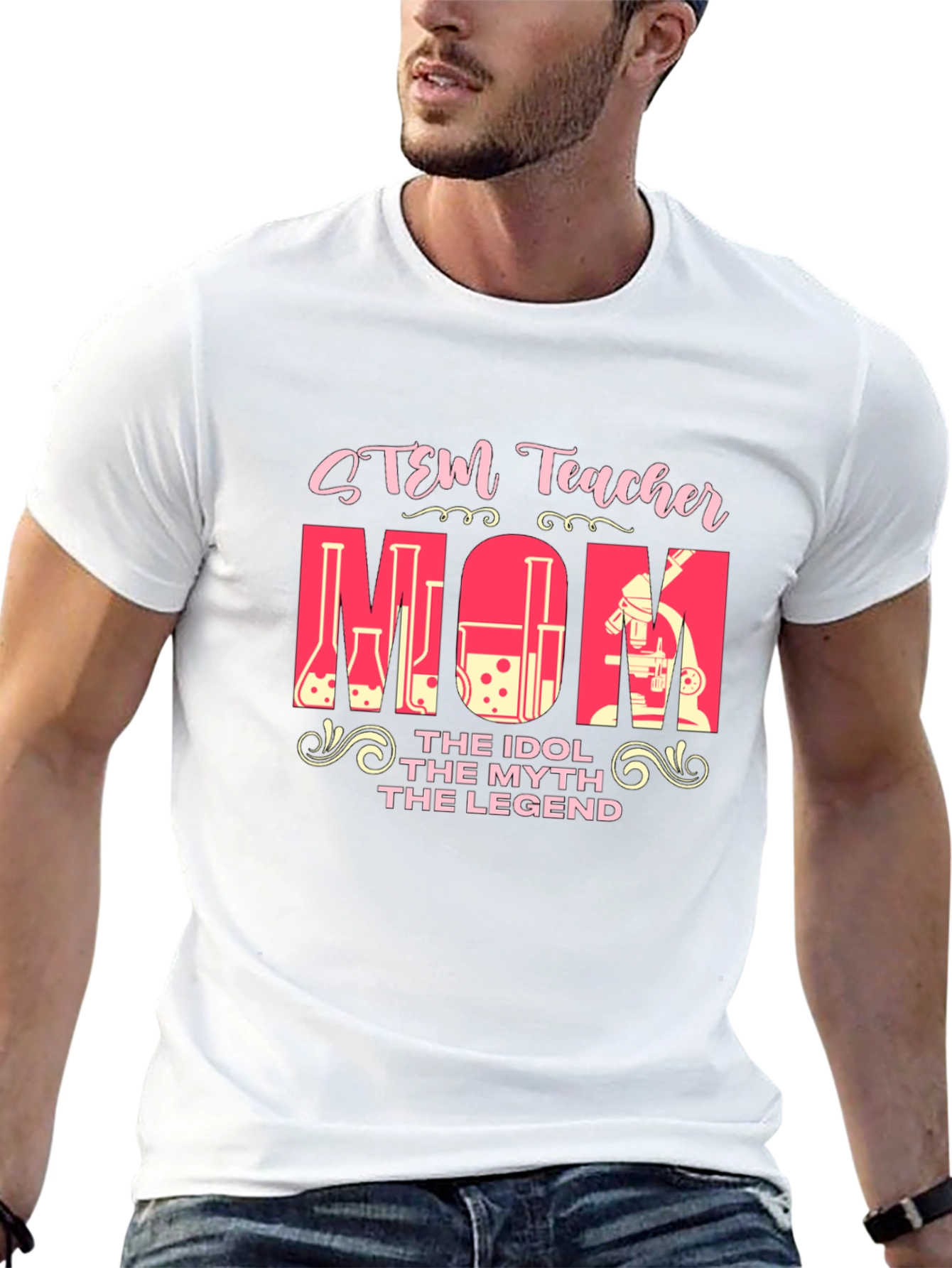 STEM Teacher Mom T-Shirt - The Idol The Myth The Legend