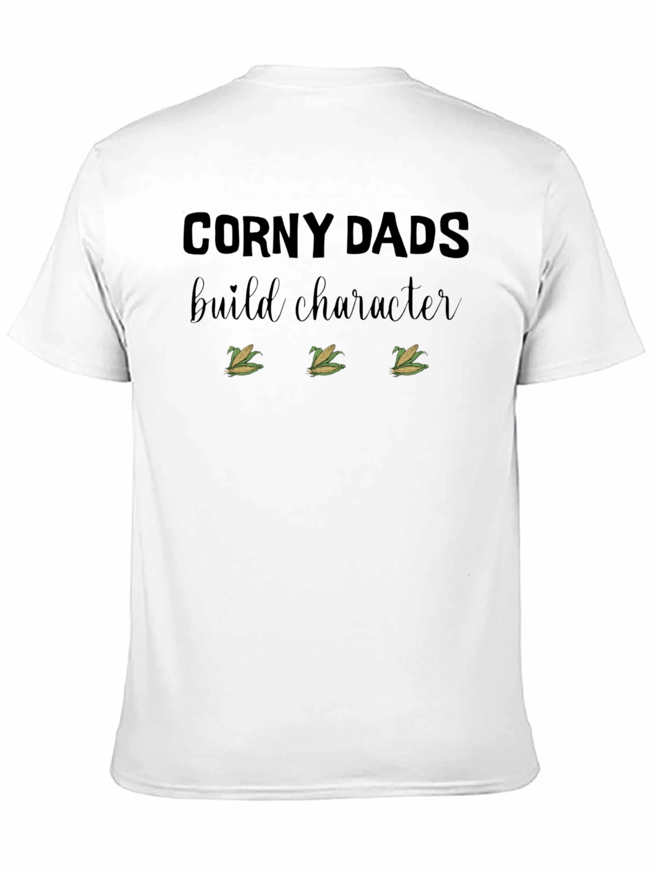 Corny Dads Build Character T-Shirt