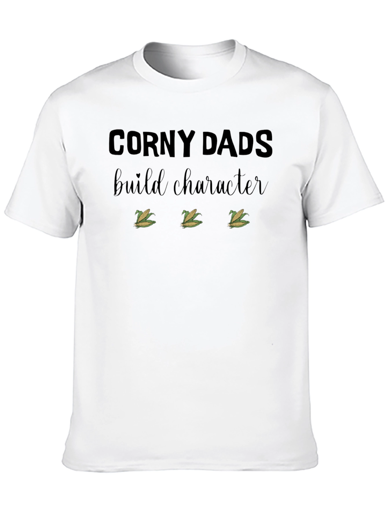 Corny Dads Build Character T-Shirt