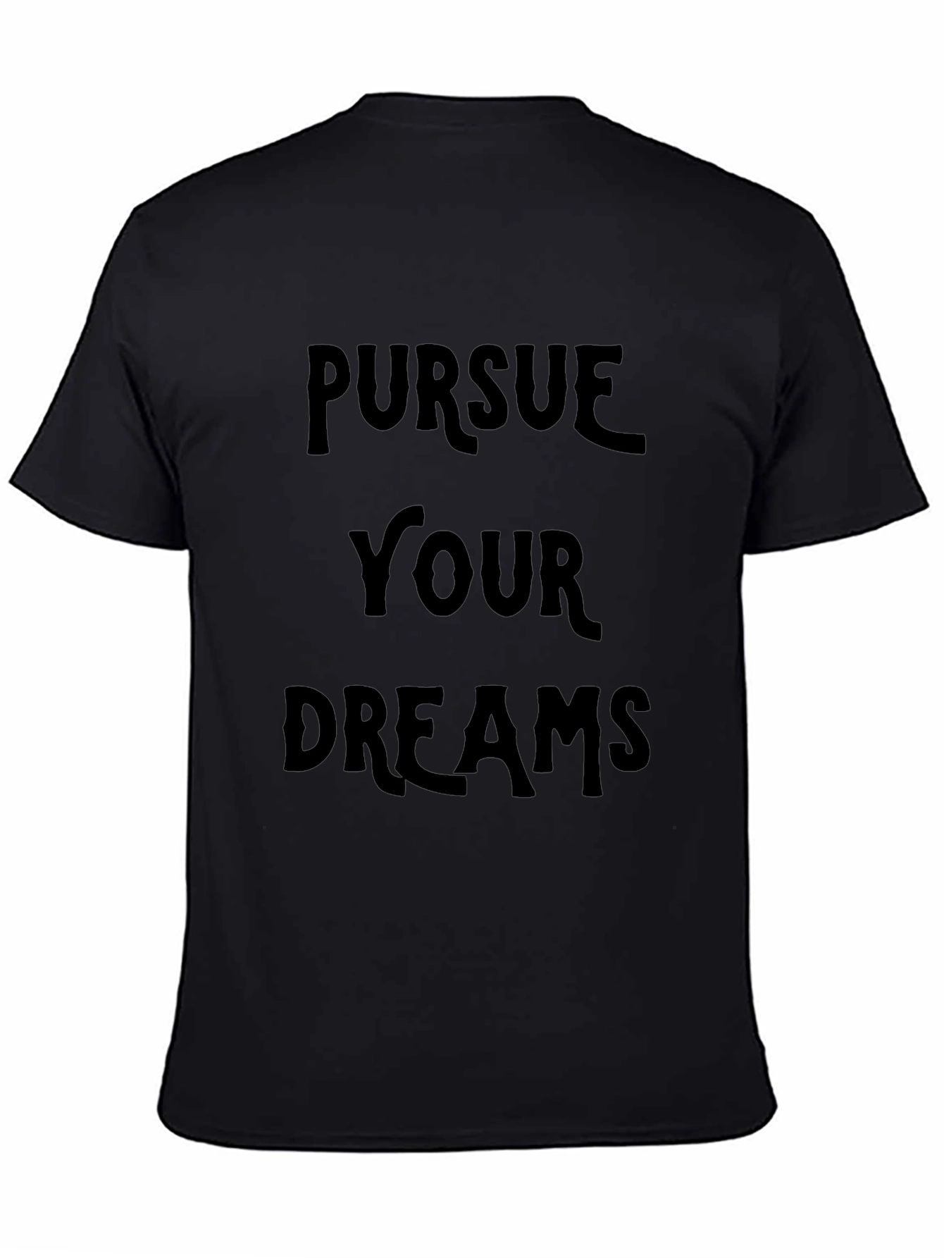 Pursue Your Dreams Black Graphic Tee