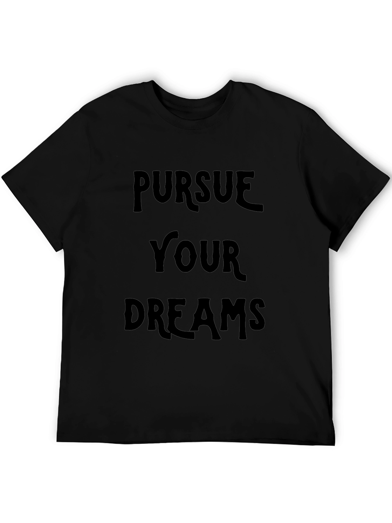 Pursue Your Dreams Black Graphic Tee