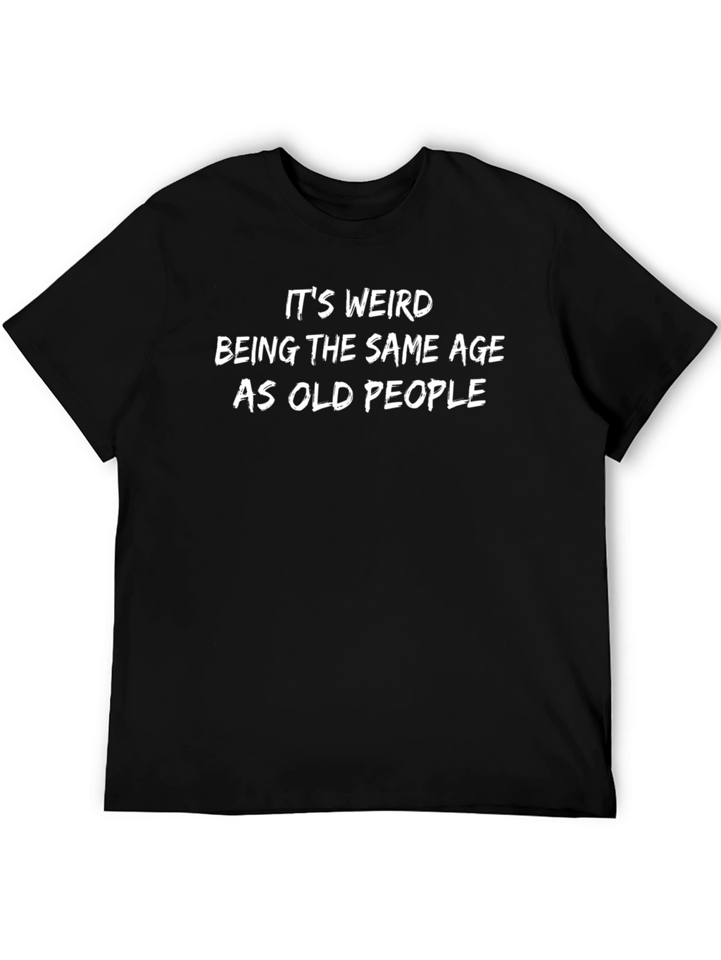 Funny Same Age as Old People Black T-Shirt