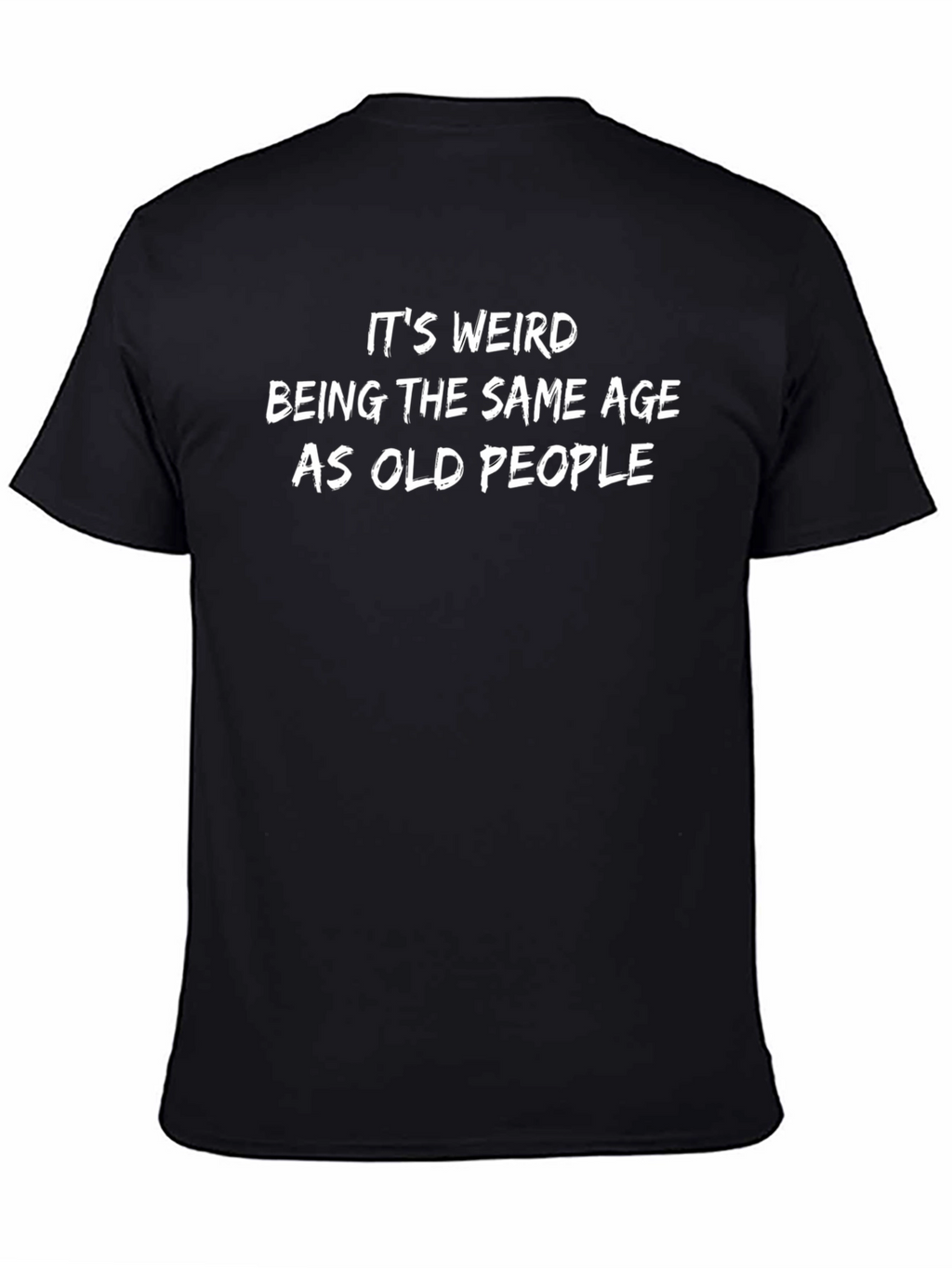 Funny Same Age as Old People Black T-Shirt