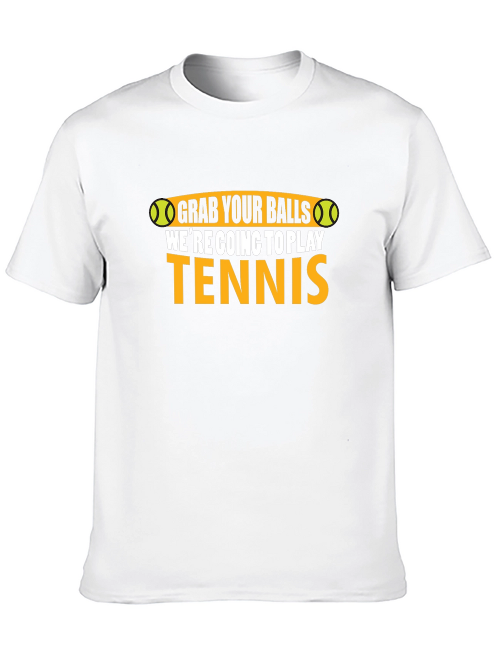 Grab Your Balls Funny Tennis T-Shirt