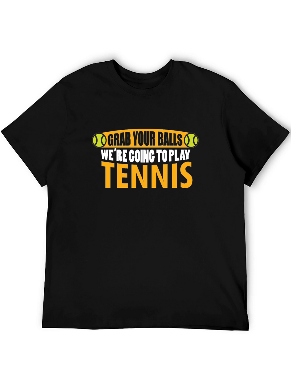 Grab Your Balls Funny Tennis T-Shirt