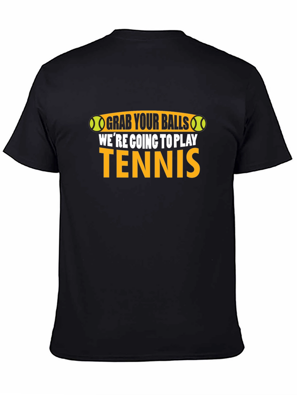 Grab Your Balls Funny Tennis T-Shirt