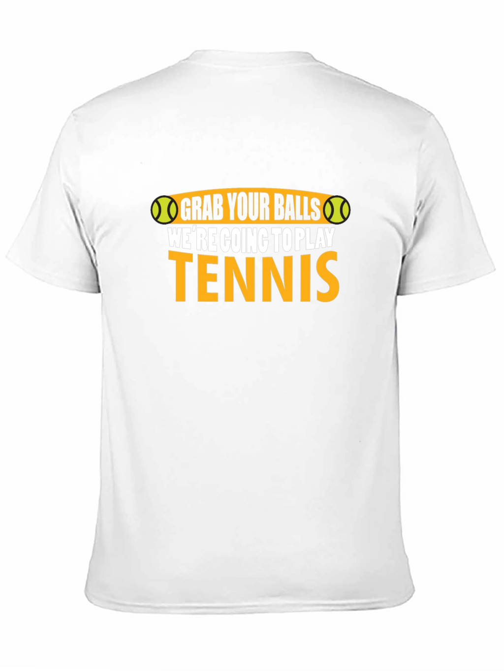Grab Your Balls Funny Tennis T-Shirt