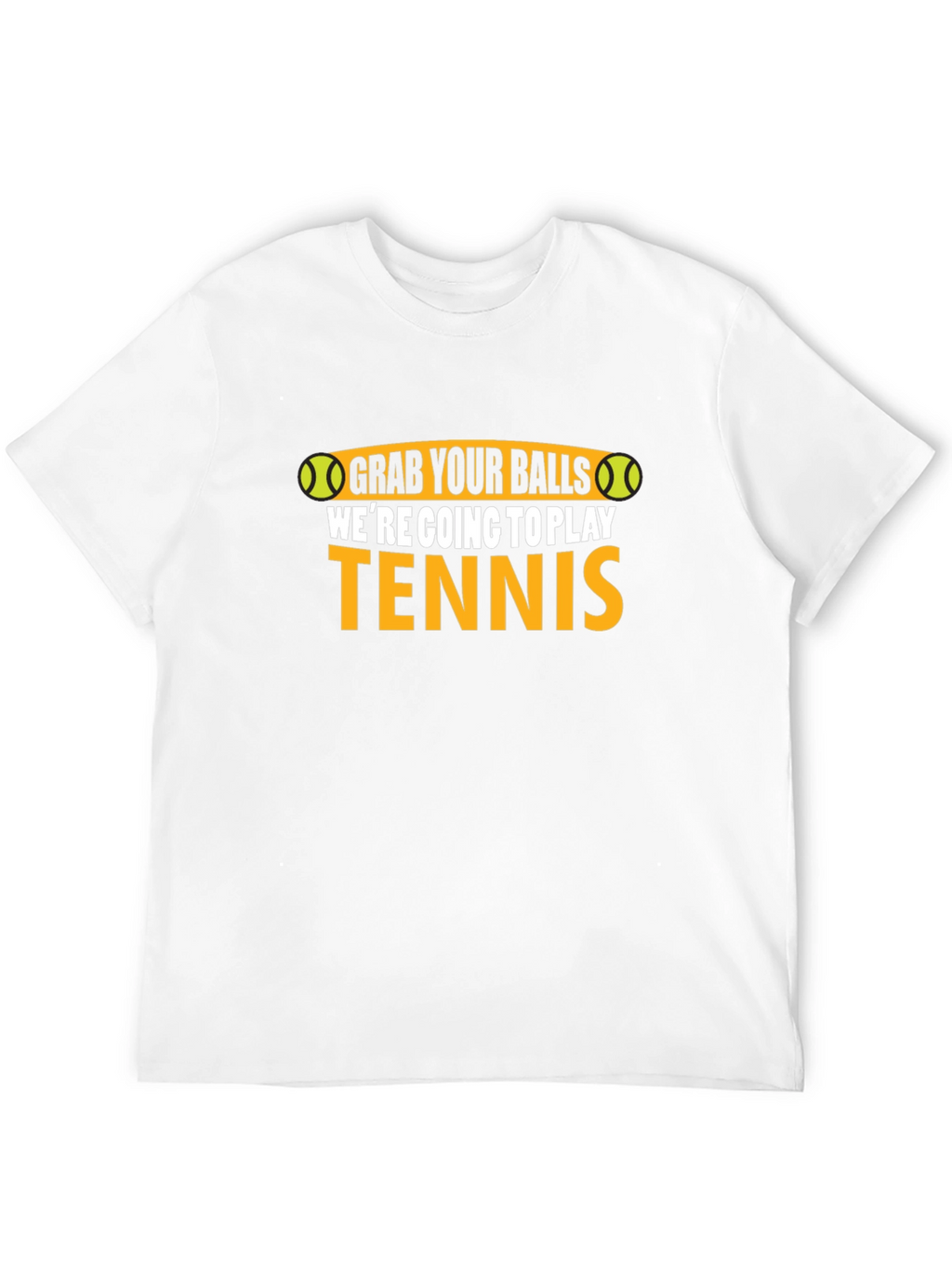Grab Your Balls Funny Tennis T-Shirt