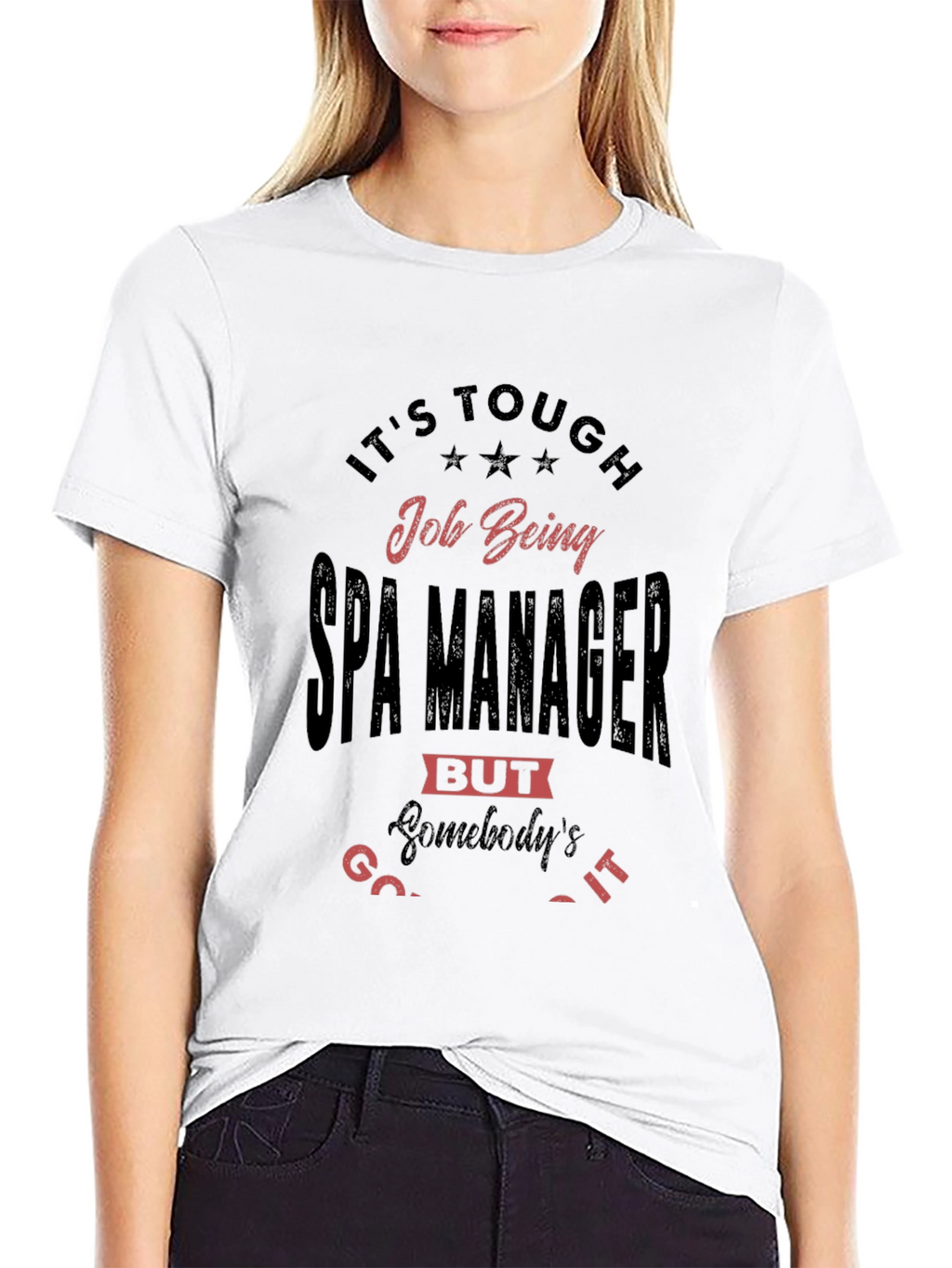 Its Tough Spa Manager T-Shirt