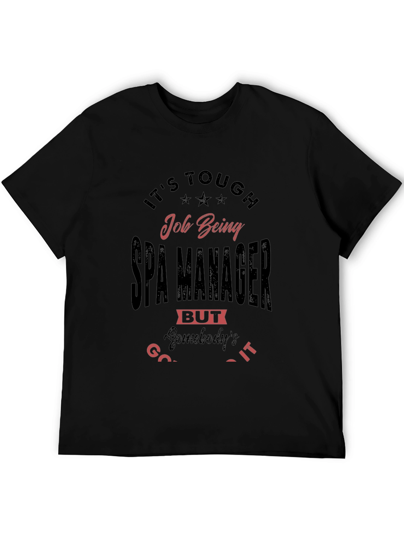 Its Tough Spa Manager T-Shirt