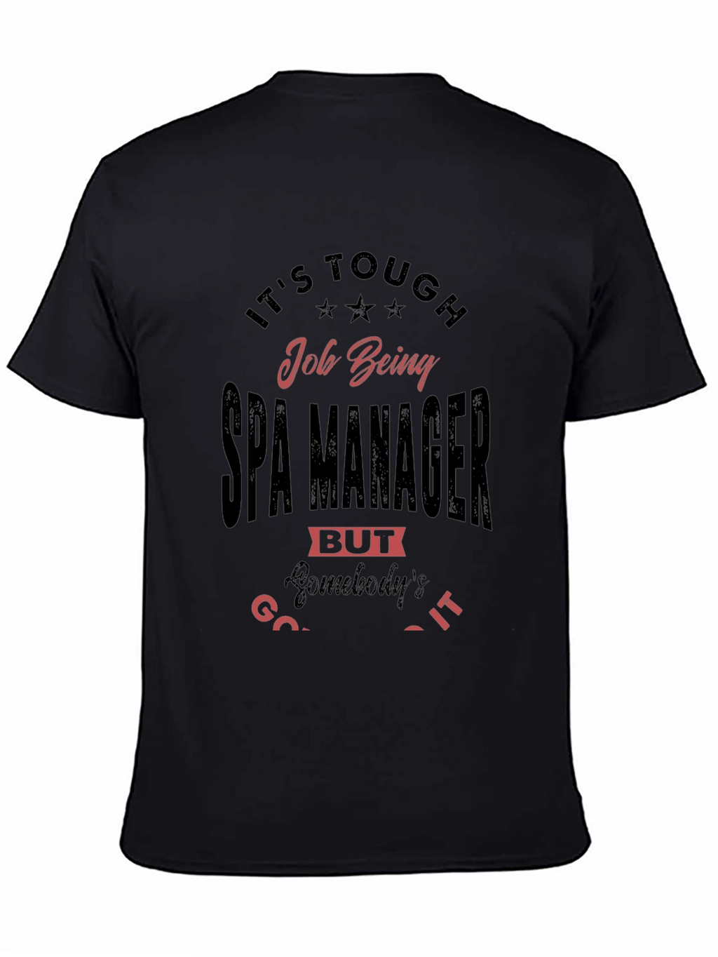 Its Tough Spa Manager T-Shirt