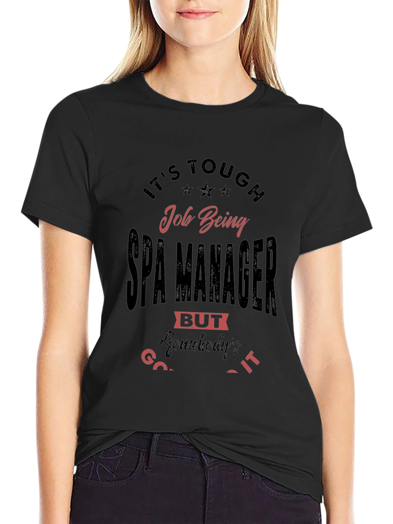 Its Tough Spa Manager T-Shirt