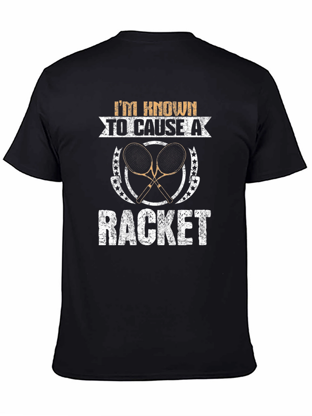 Im Known To Cause A Racket T-Shirt