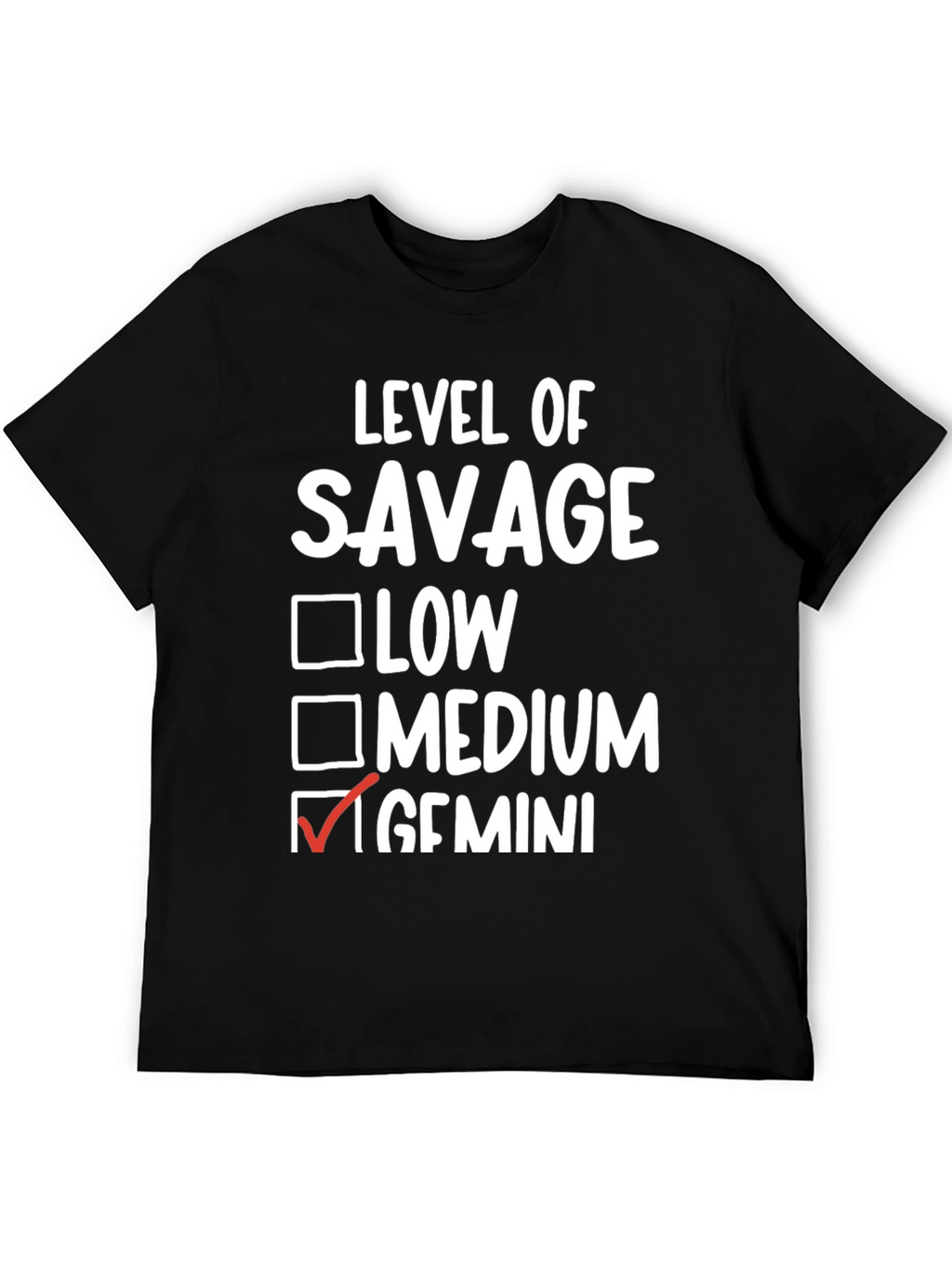 Level of Savage Gemini T-Shirt