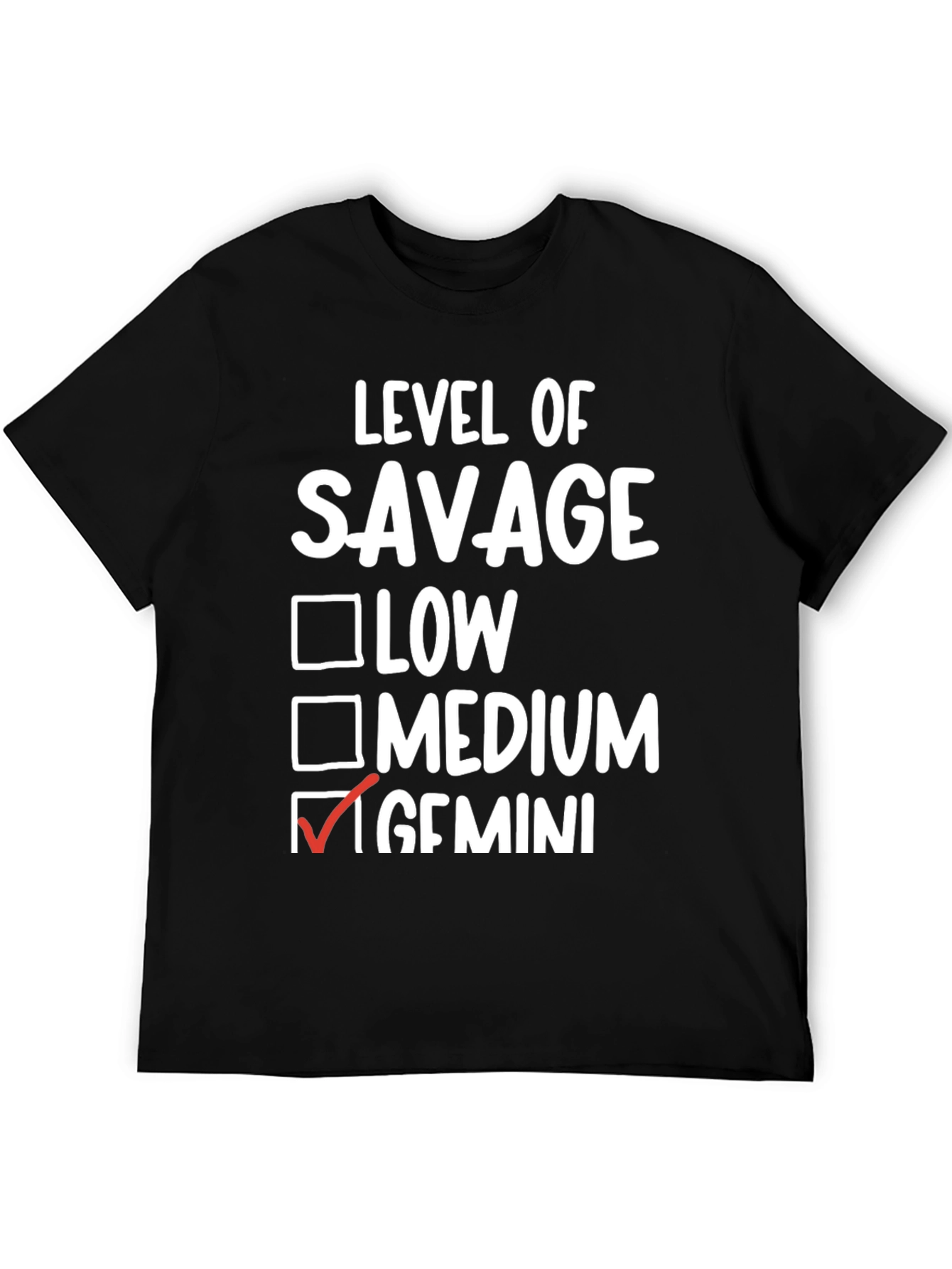 Level of Savage Gemini T-Shirt