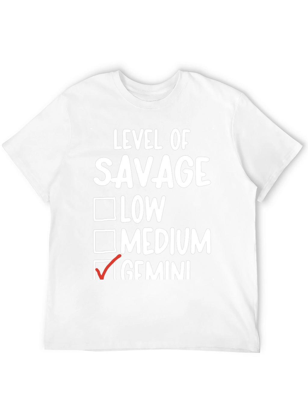 Level of Savage Gemini T-Shirt