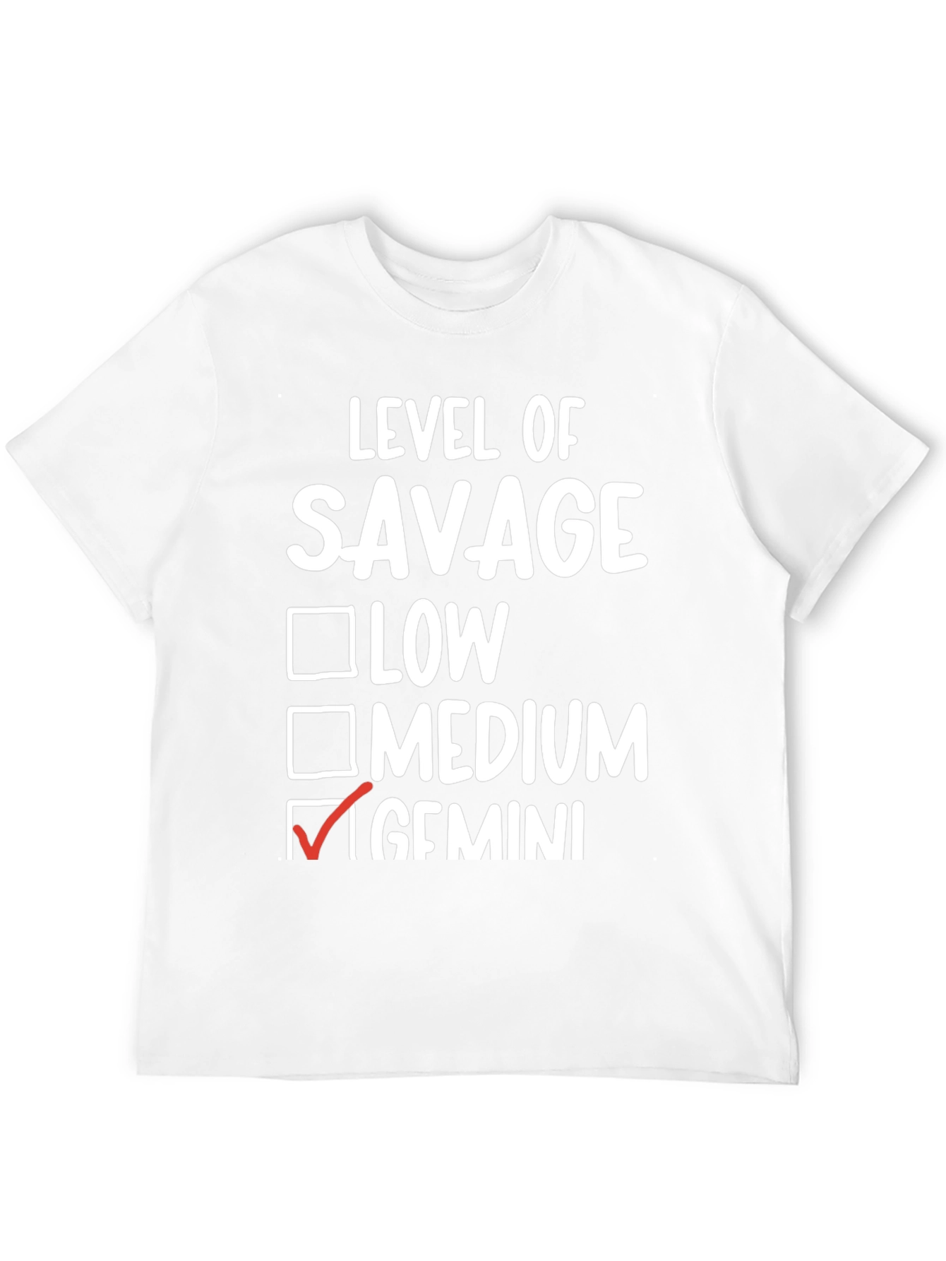 Level of Savage Gemini T-Shirt