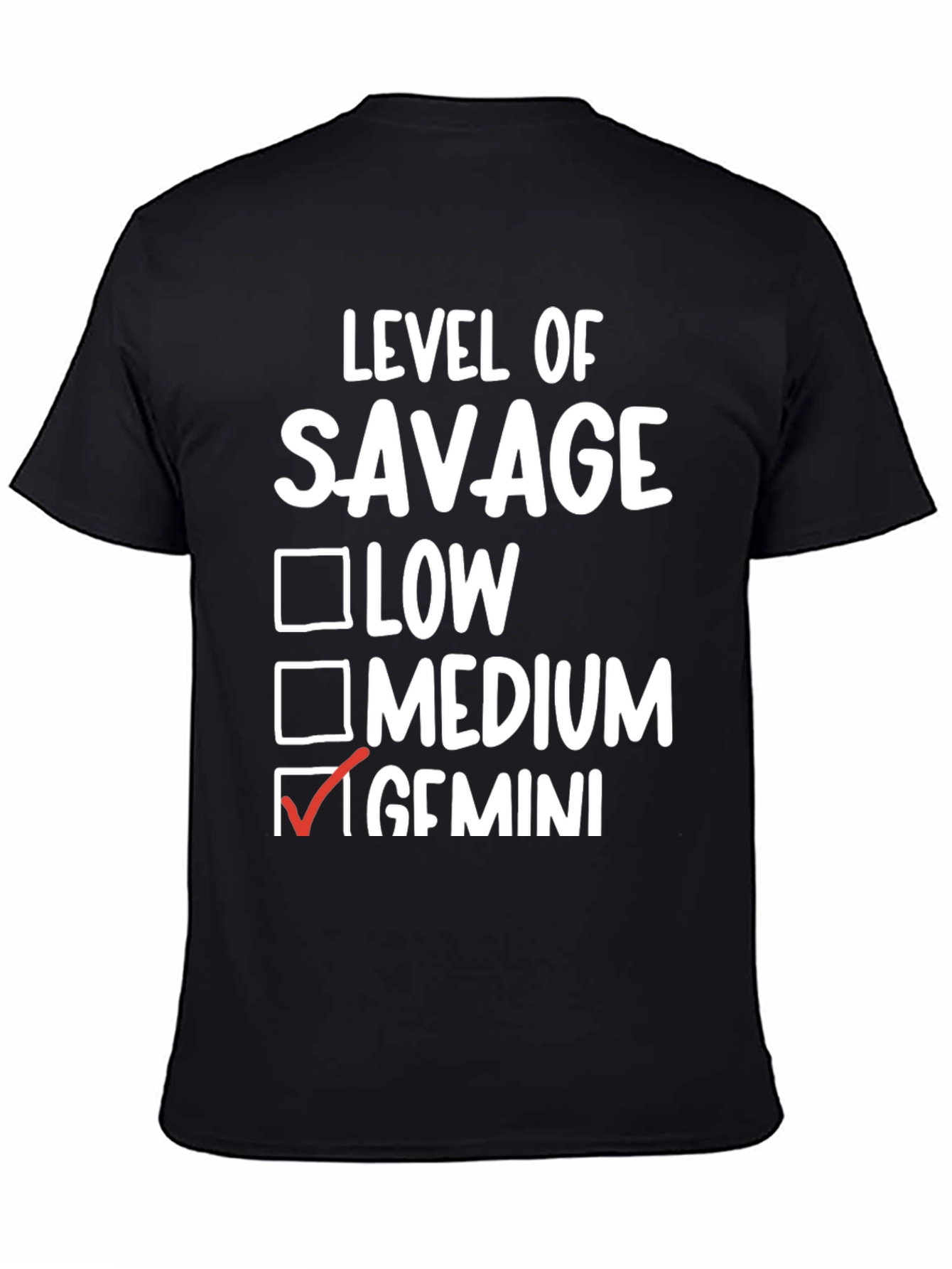 Level of Savage Gemini T-Shirt