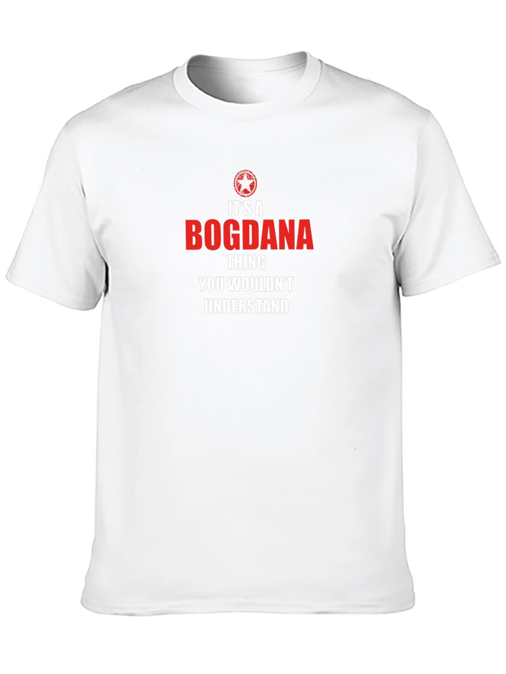 Bogdana Thing T-Shirt - You Wouldnt Understand