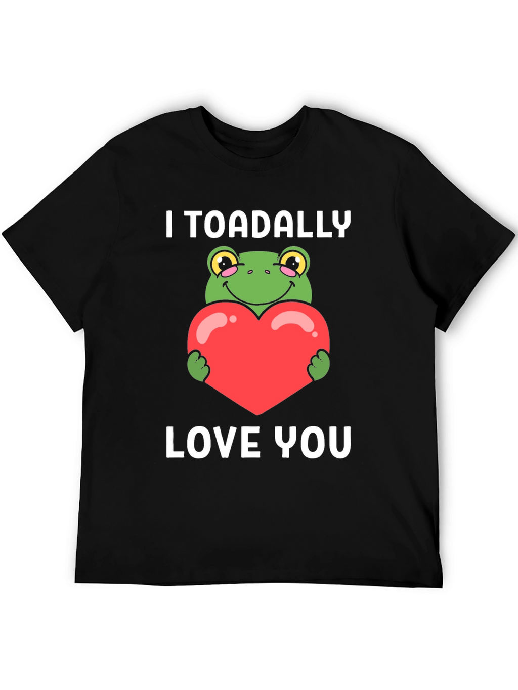I Toadally Love You Graphic T-Shirt