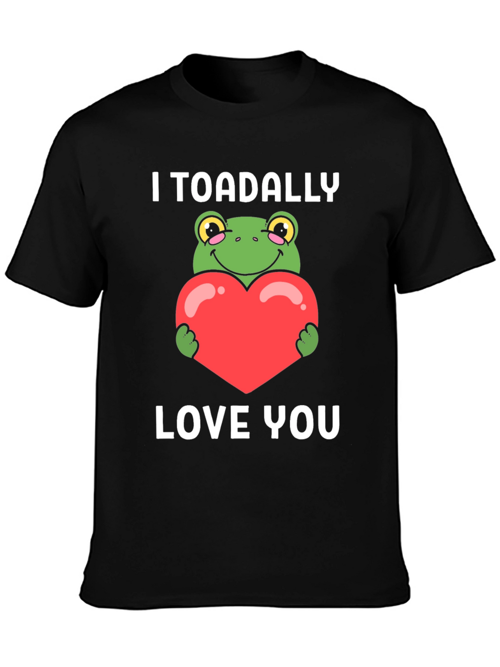 I Toadally Love You Graphic T-Shirt