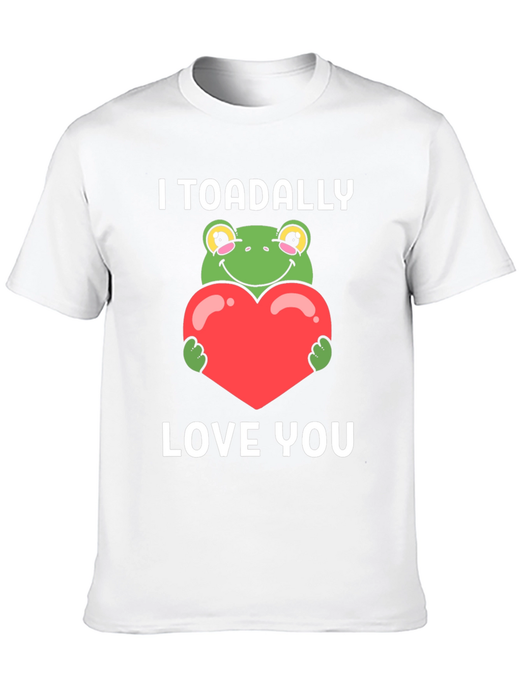 I Toadally Love You Graphic T-Shirt
