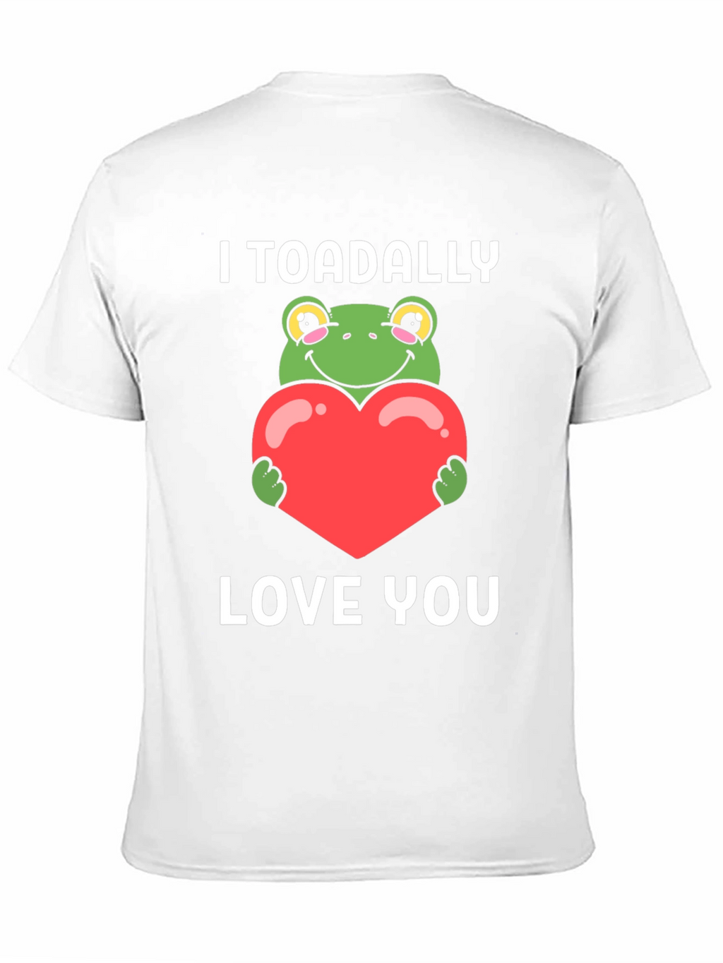 I Toadally Love You Graphic T-Shirt