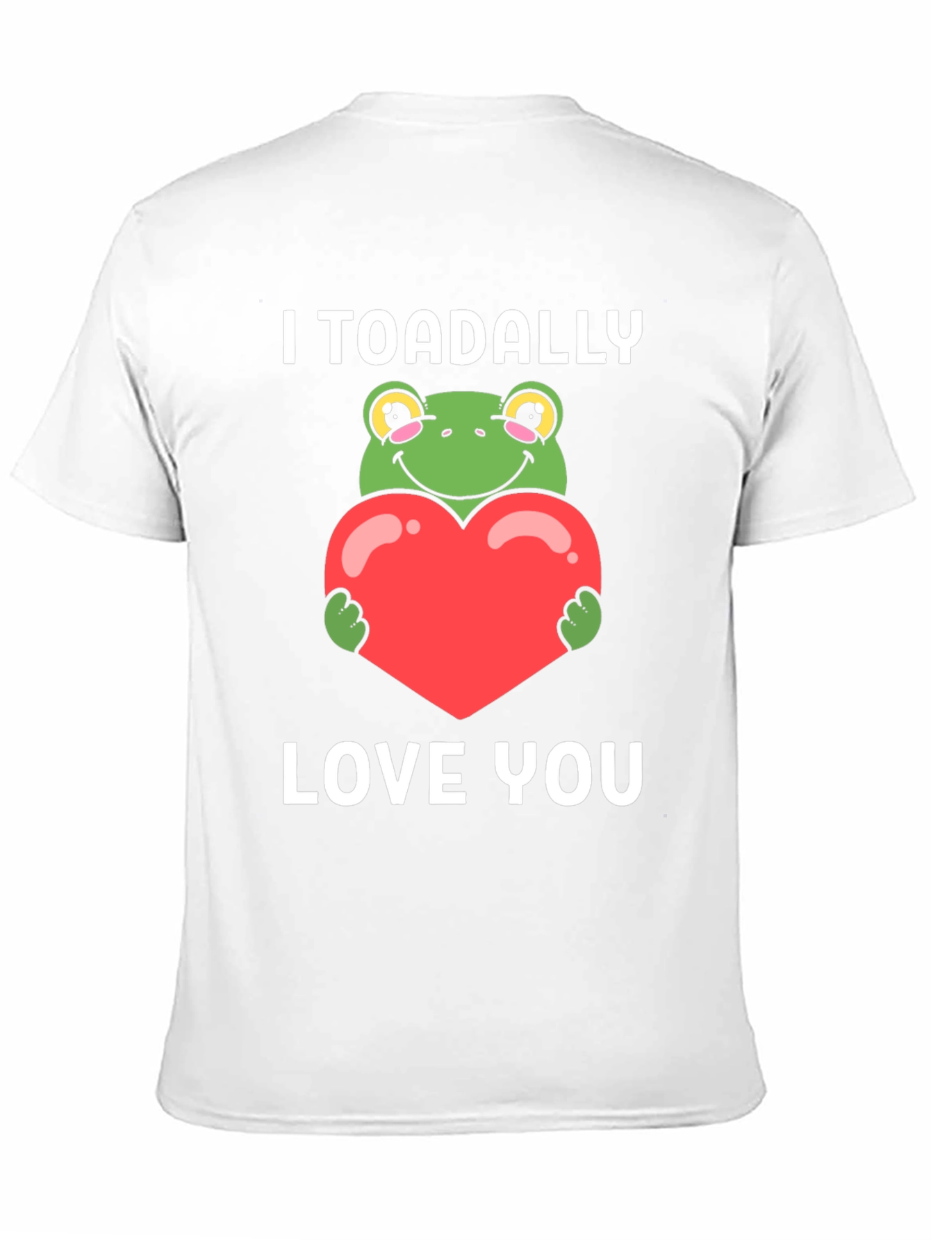 I Toadally Love You Graphic T-Shirt