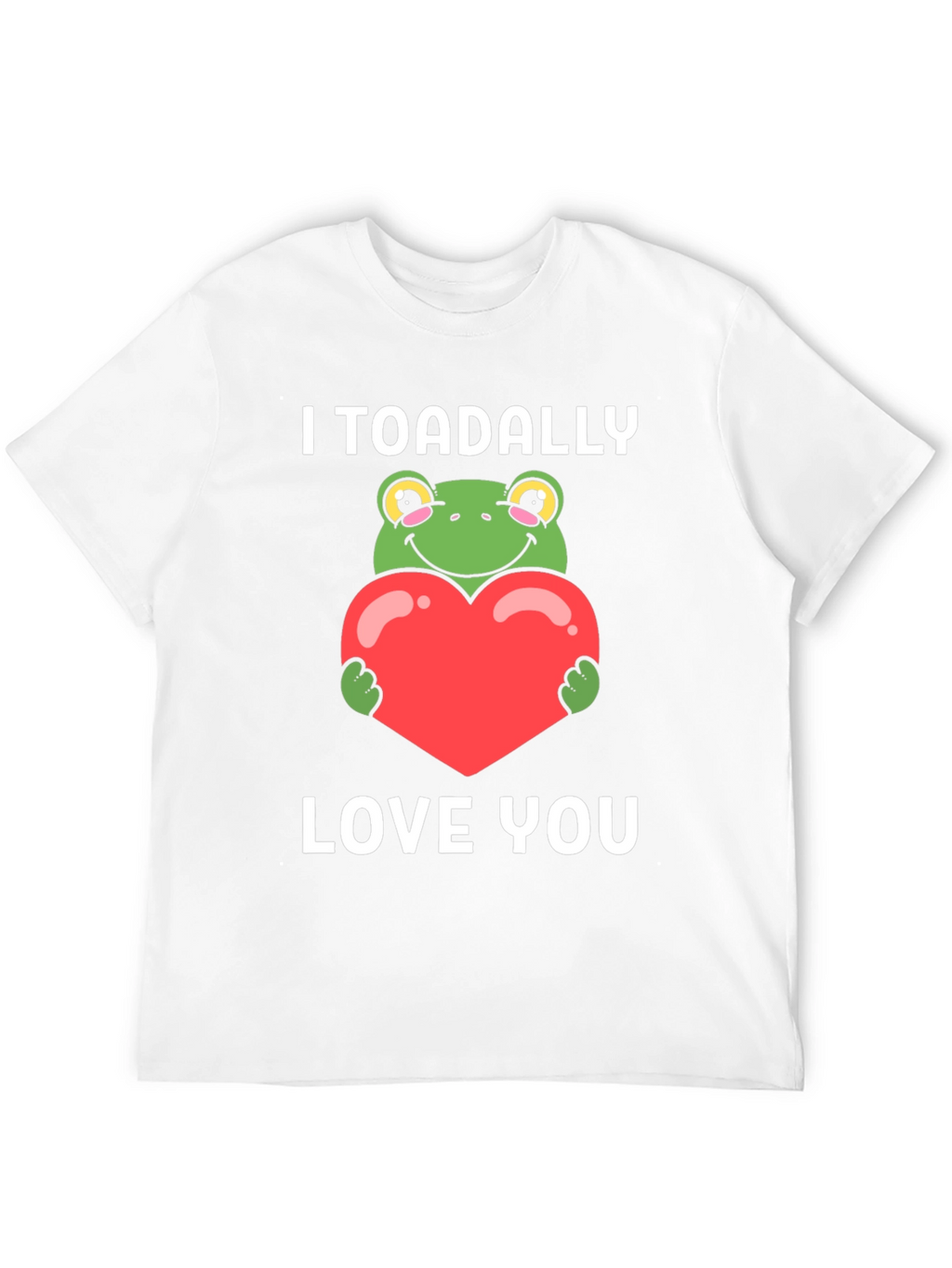 I Toadally Love You Graphic T-Shirt