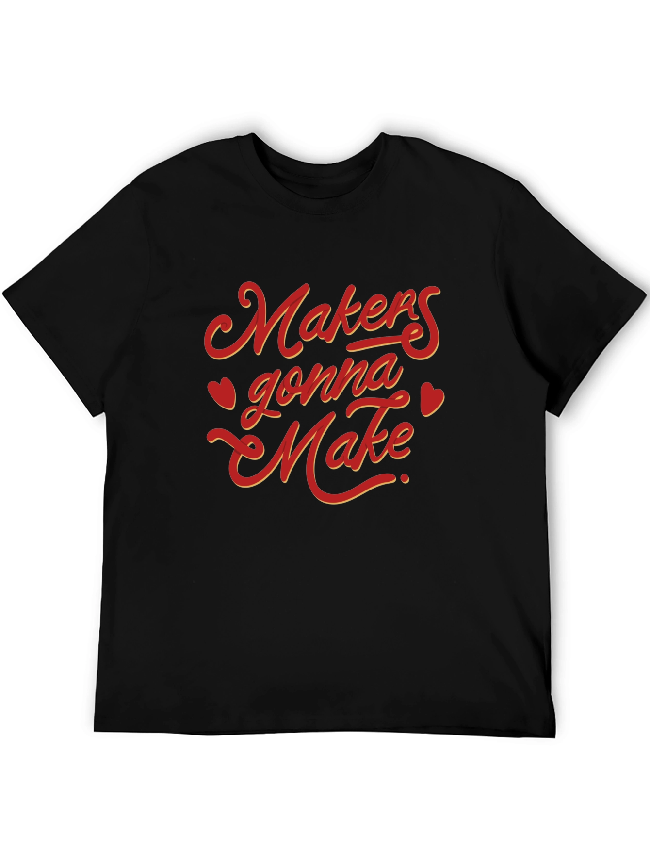Makers Gonna Make Graphic Tee - Black Cotton T-Shirt