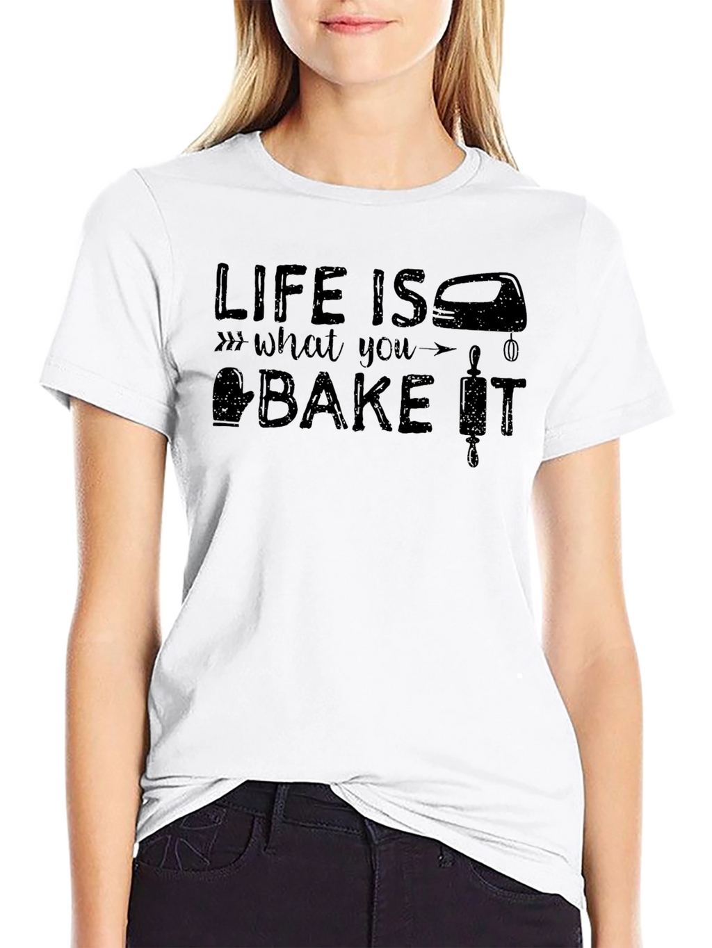 Life Is What You Bake It T-Shirt