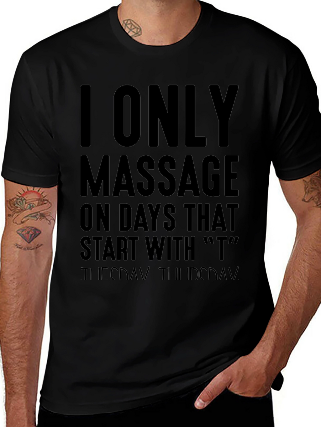 Massage Therapist Humor T-Shirt - T Days Only!