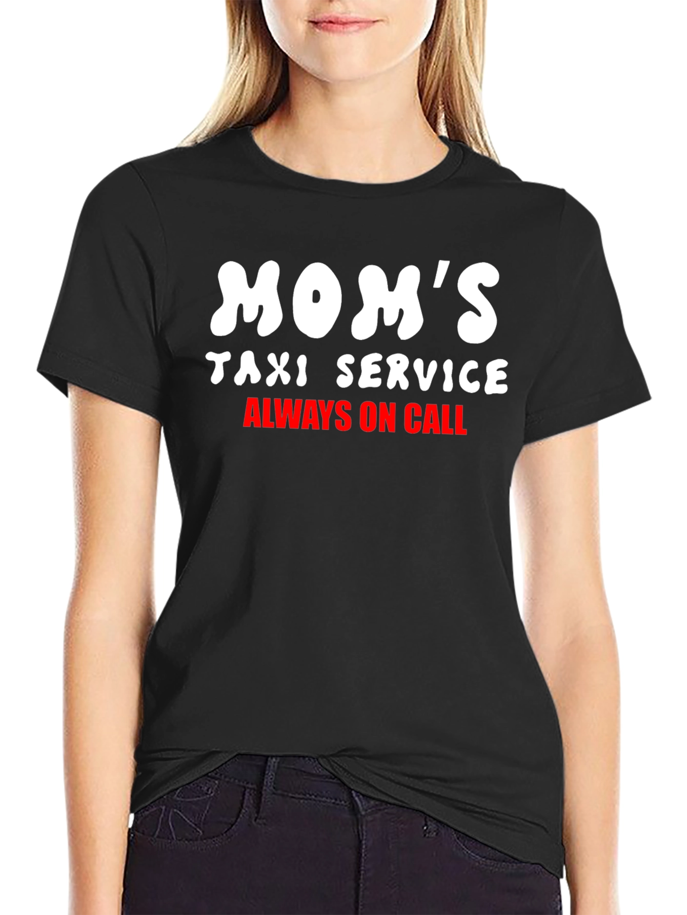 Moms Taxi Service Tee - Always On Call!
