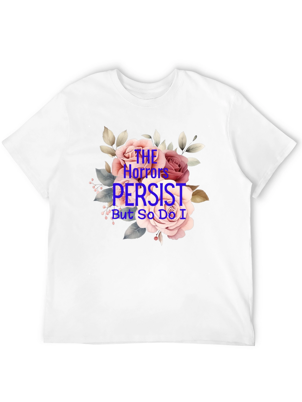 The Horrors Persist Graphic T-Shirt