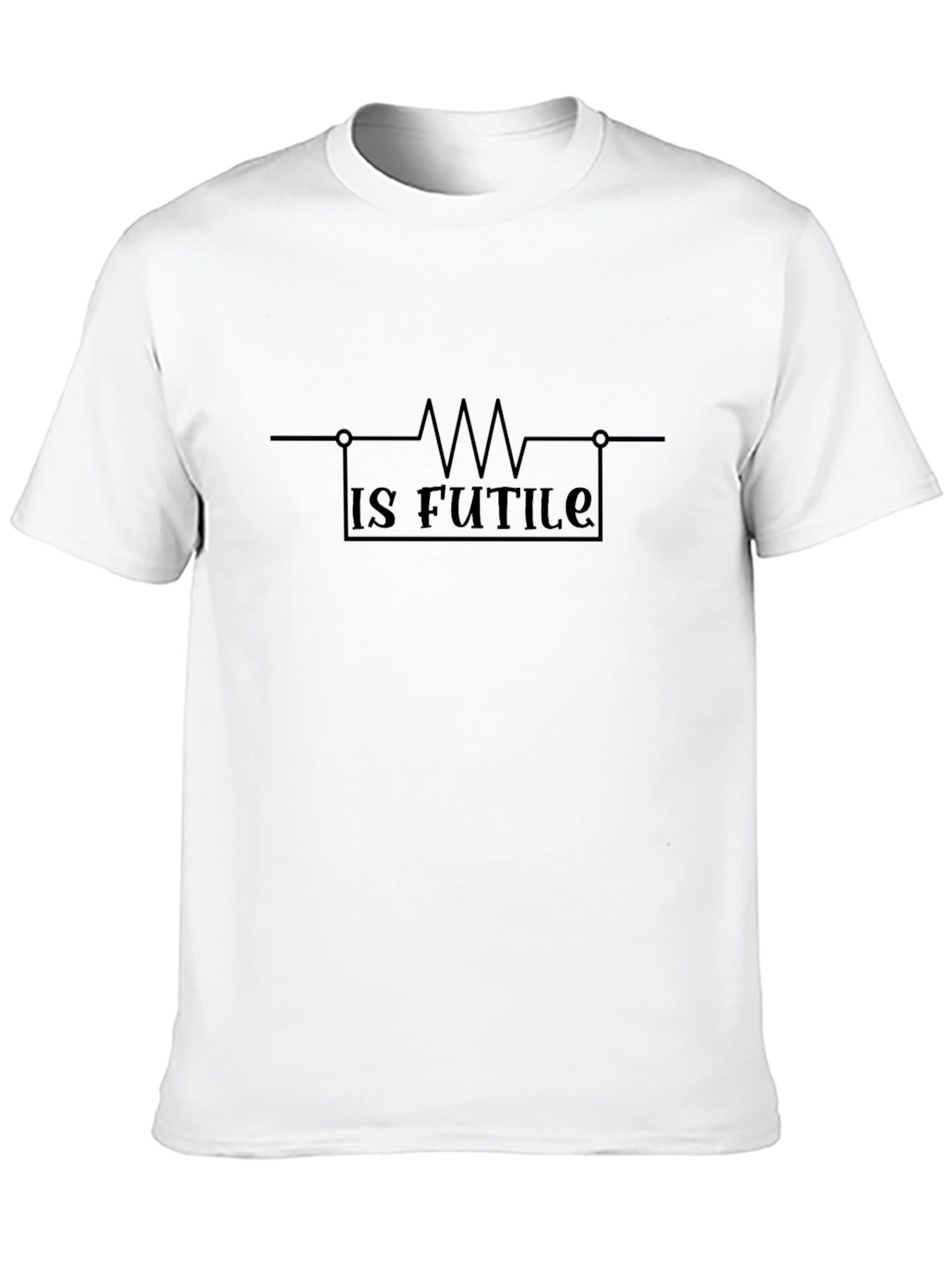Resistance Is Futile Funny T-Shirt