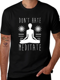 Dont Hate Meditate Graphic Tee - Black