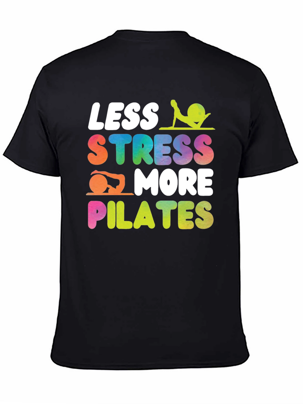 Less Stress More Pilates Graphic Tee