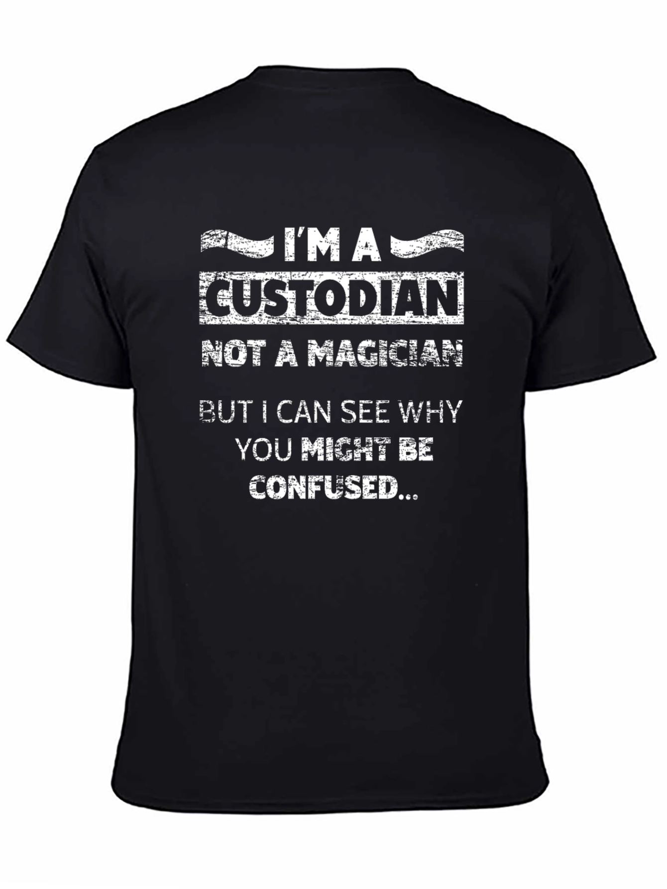 Custodian Humor Graphic T-Shirt