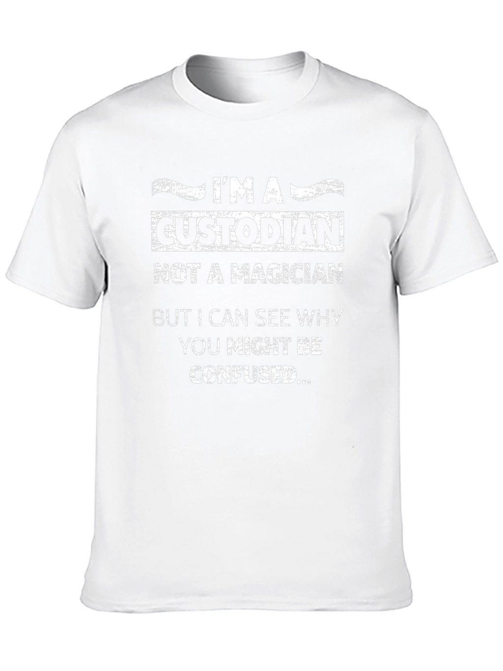Custodian Humor Graphic T-Shirt