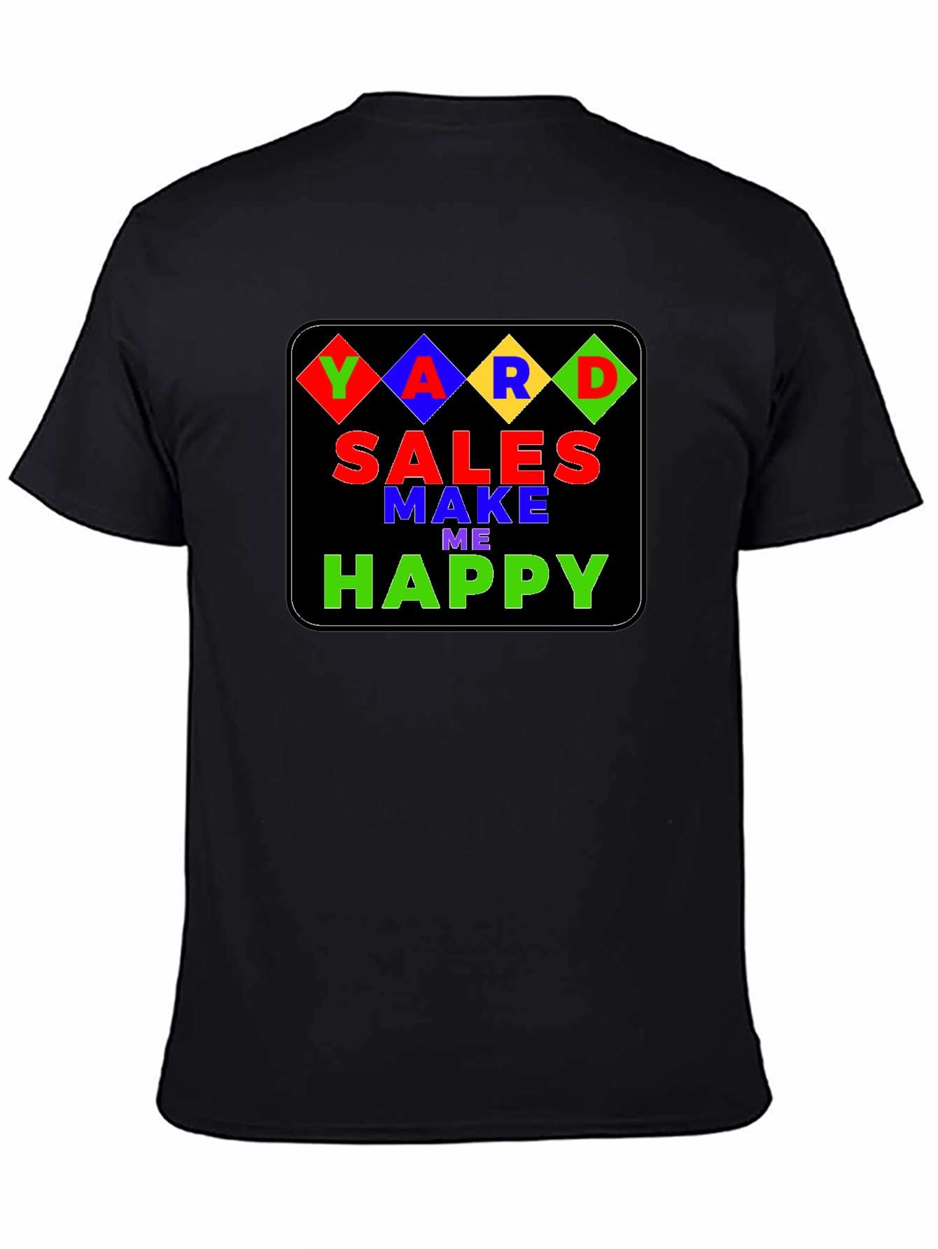 Yard Sales Make Me Happy T-Shirt