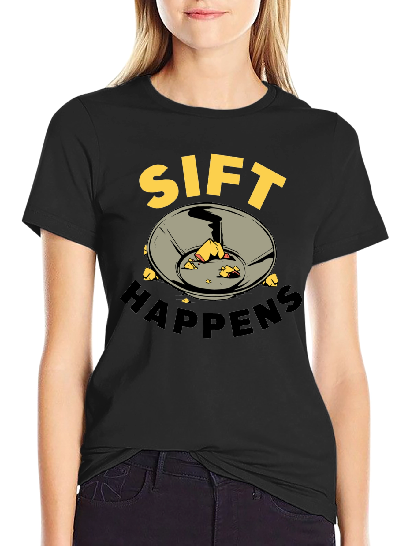 Sift Happens T-Shirt - Gold Prospecting Tee