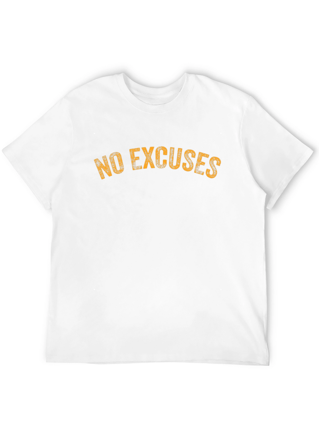 No Excuses Graphic Tee - Motivational Mens T-Shirt