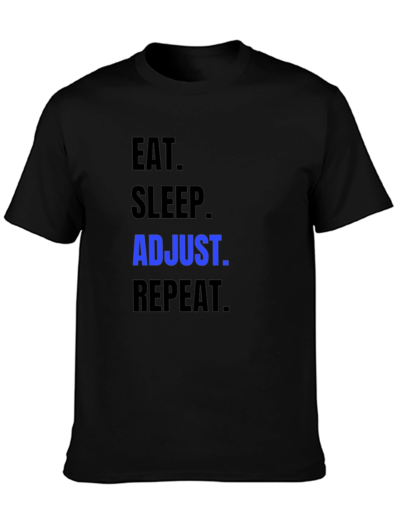 Eat Sleep Adjust Repeat T-Shirt