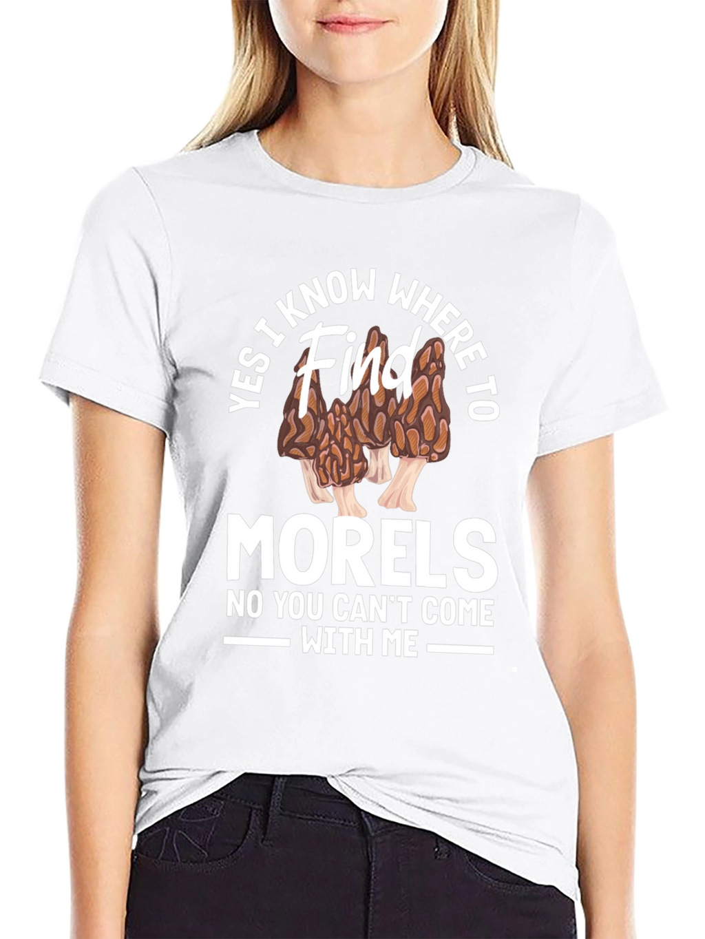 Yes I Know Where to Find Morels T-Shirt