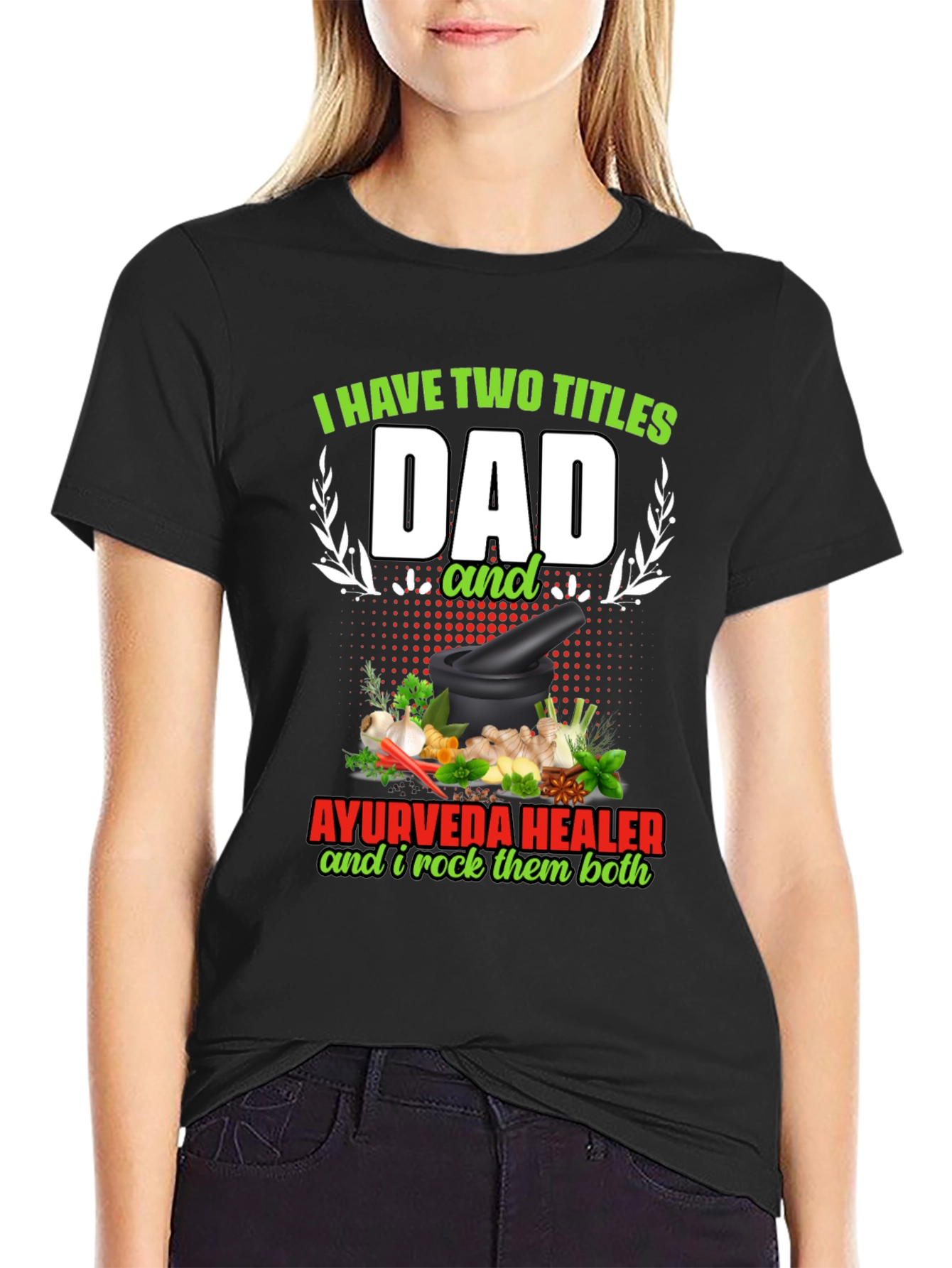 Dad Ayurveda Healer T-Shirt - Rock Both Titles!