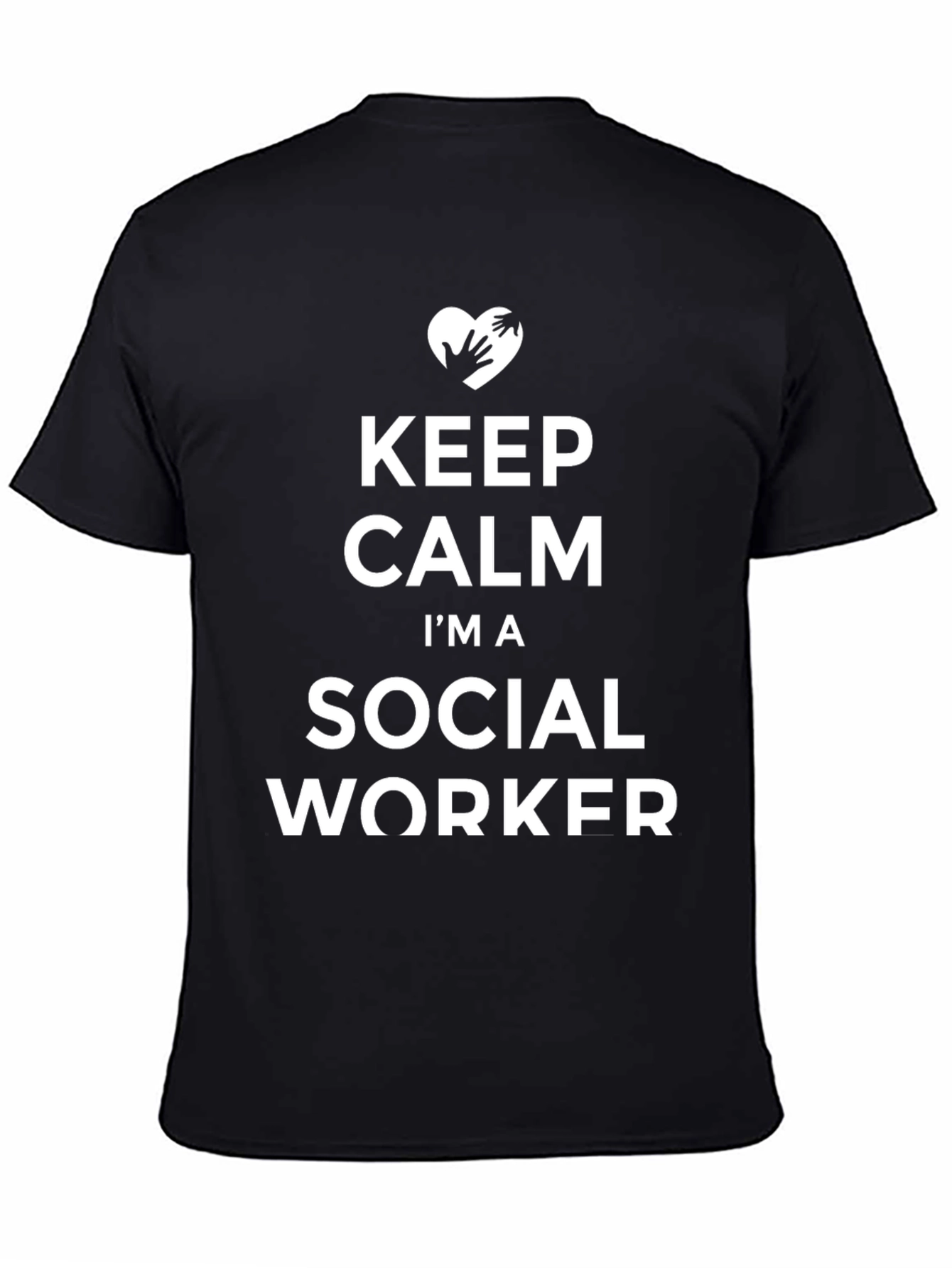 Keep Calm Im A Social Worker T-Shirt